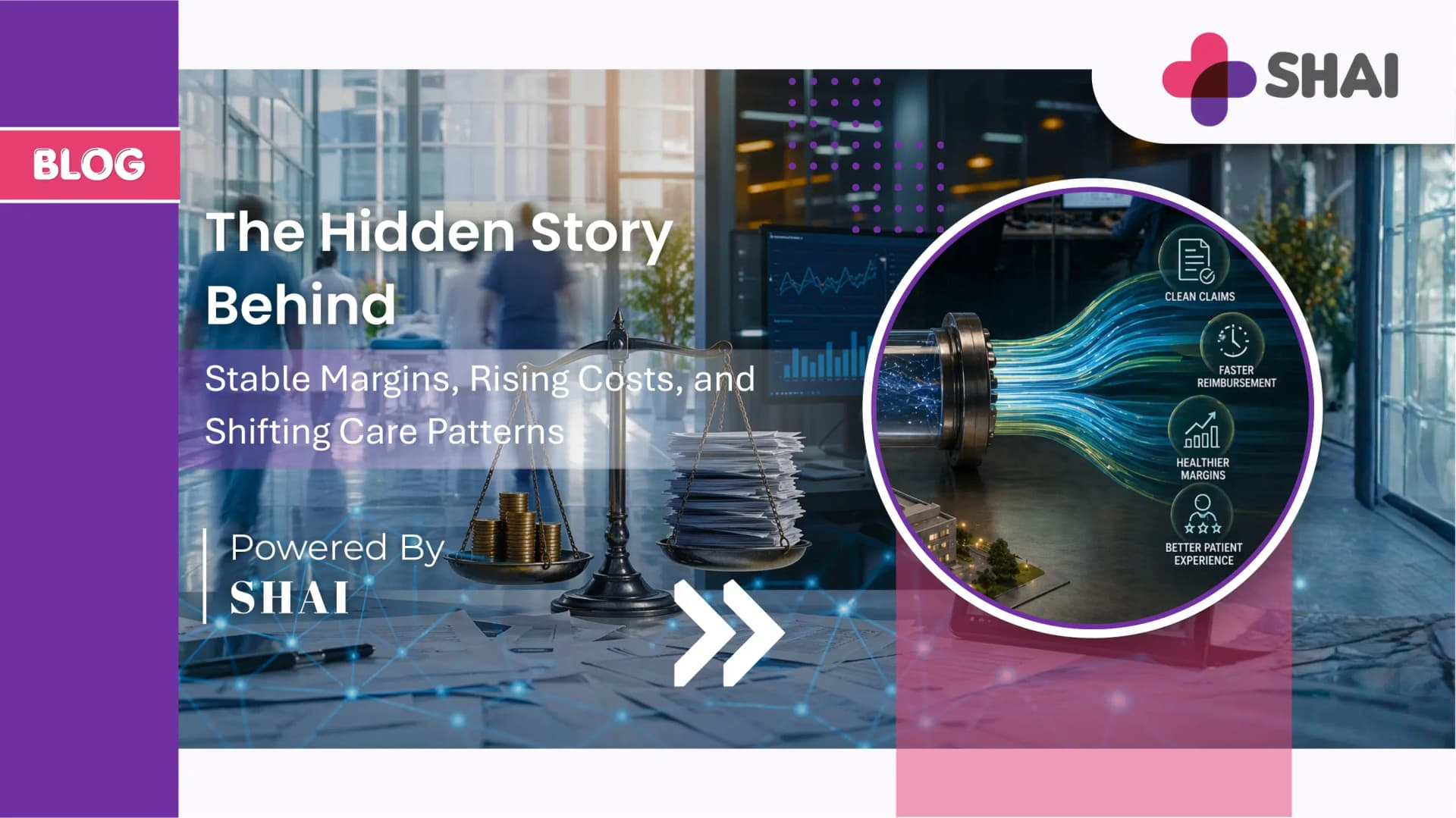 The Hidden Story Behind Stable Margins, Rising Costs, and Shifting Care Patterns