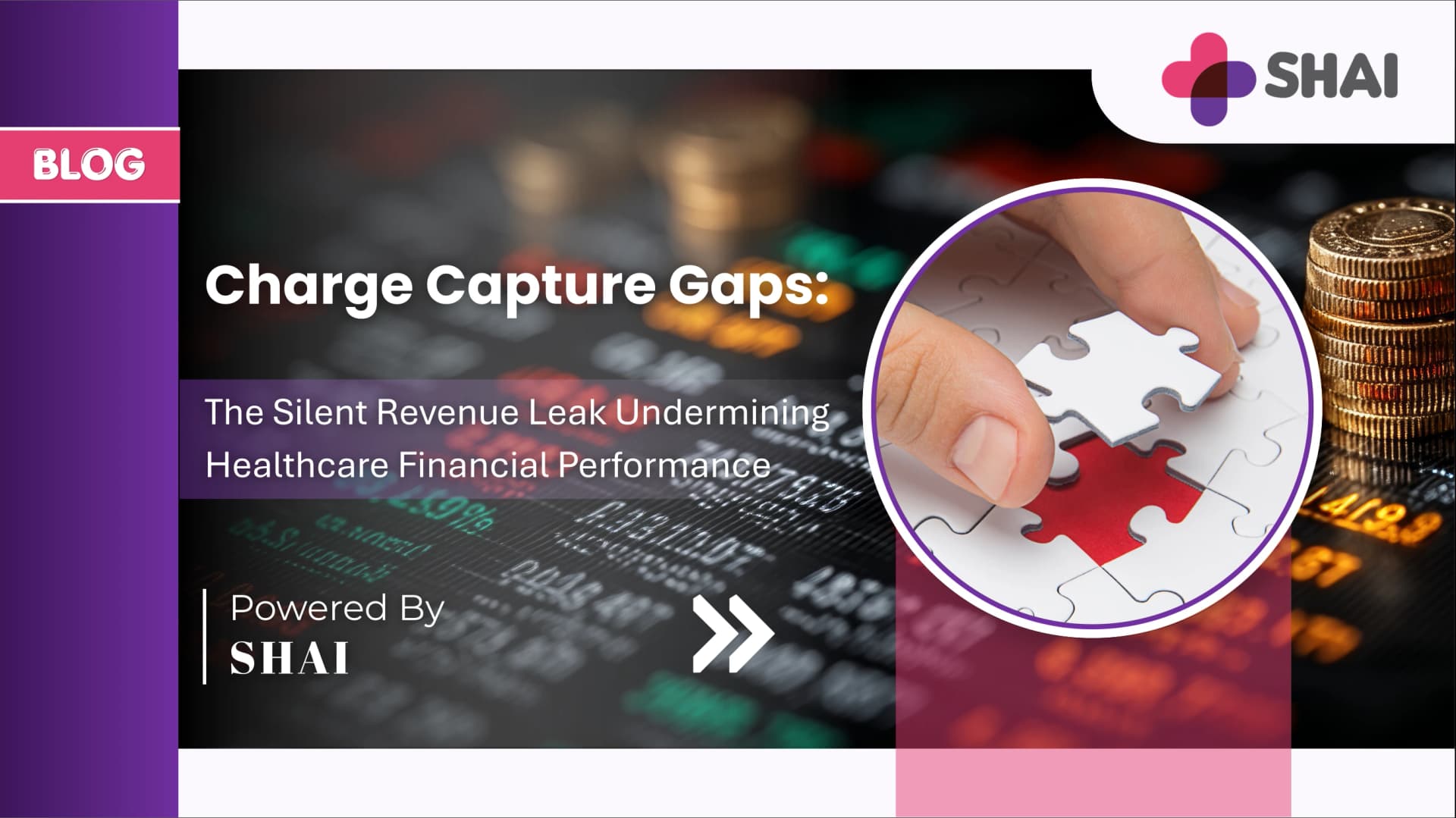 Charge Capture Gaps: The Silent Revenue Leak Undermining Healthcare Financial Performance